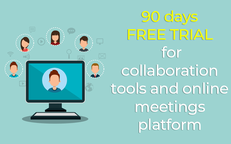 90 days FREE LICENSE for collaboration tools and online meetings platform